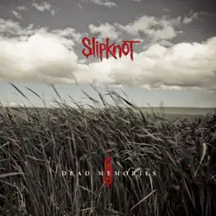 Dead Memories - Single by Slipknot album reviews, ratings, credits