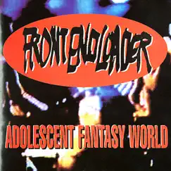 Adolescent Fantasy World - EP by Front End Loader album reviews, ratings, credits