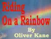 Riding On A Rainbow album lyrics, reviews, download