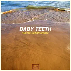 Hustle Beach Single - EP by Baby Teeth album reviews, ratings, credits