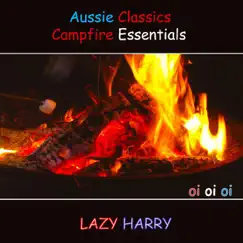Aussie Classics (Camp Fire Essentials Volume 3) by Lazy Harry album reviews, ratings, credits