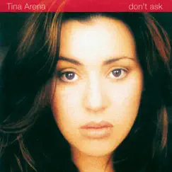 Don't Ask by Tina Arena album reviews, ratings, credits