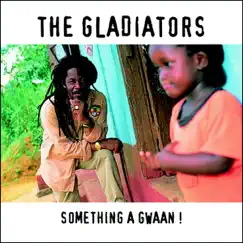 Something a Gwaan by The Gladiators album reviews, ratings, credits