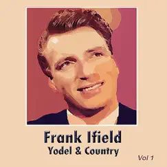 Yodel & Country, Vol. 1 by Frank Ifield album reviews, ratings, credits