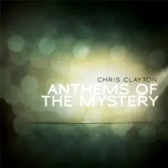 Anthems of the Mystery - EP by Chris Clayton album reviews, ratings, credits