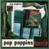 Pop Poppins album lyrics, reviews, download
