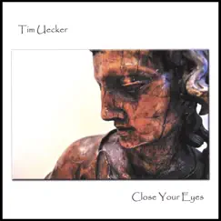 Close Your Eyes by Timothy James Uecker album reviews, ratings, credits