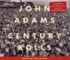 Adams: Century Rolls, Lollapalooza, Slonimsky's Earbox album lyrics, reviews, download