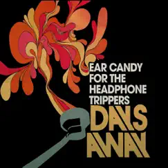 Ear Candy for the Headphone Trippers - EP by Days Away album reviews, ratings, credits