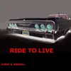Ride to Live album lyrics, reviews, download