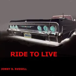 Ride to Live by Jonny B Russell album reviews, ratings, credits
