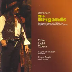 Offenbach: The Brigands by J. Lynn Thompson & Ohio Light Opera album reviews, ratings, credits