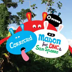 Corrected (Dub the Club) [feat. DMC & Sam Sparro] Song Lyrics