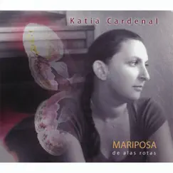 Mariposa de Alas Rotas by Katia Cardenal album reviews, ratings, credits