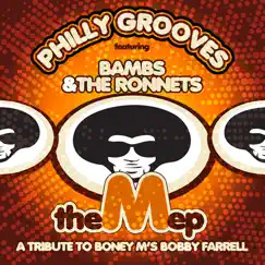 Philly Grooves feat. Bambs & The Ronnets - The M Ep (A Tribute To Boney M's Bobby Farrell by Philly Grooves album reviews, ratings, credits