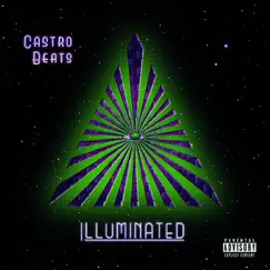 Illuminated by Castro Beats album reviews, ratings, credits