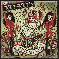 Given Up Giving Up by The Yo-Yo's album reviews, ratings, credits