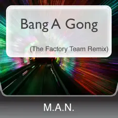 Bang a Gong (The Factory Team Remix) Song Lyrics