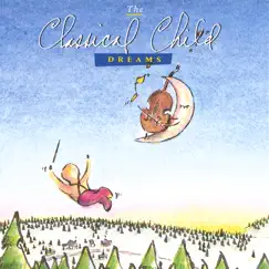 The Classical Child DREAMS by Classical Child album reviews, ratings, credits