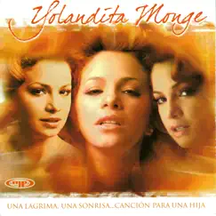 Una Lagrima, una Sonrisa... Cancion Para una Hija by Yolandita Monge album reviews, ratings, credits