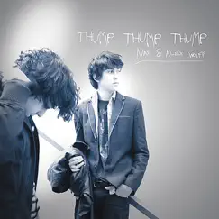 Thump Thump Thump - Single by Nat & Alex Wolff album reviews, ratings, credits