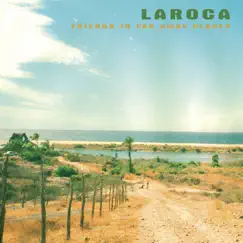 Friends In Far Away Places by Laroca album reviews, ratings, credits
