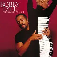 The Power of Touch by Bobby Lyle album reviews, ratings, credits