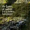 The Laws of Nature for Better Business album lyrics, reviews, download