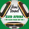Zuid Afrika (We Gaan Naar Het WK) - Single album lyrics, reviews, download