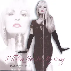 I'll See You In My Song by Benita Hill album reviews, ratings, credits