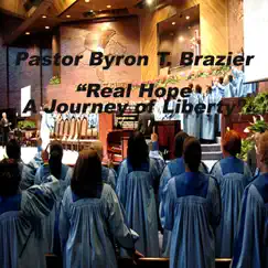 Being Hope, A Journey of Liberty by Apostolic Church of God & Pastor Byron T. Brazier album reviews, ratings, credits