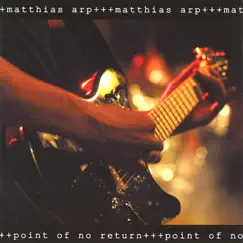 Point of No Return by Matthias Arp album reviews, ratings, credits