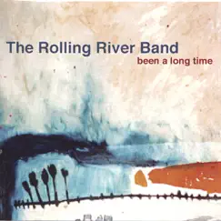 Been A Long Time by The Rolling River Band album reviews, ratings, credits
