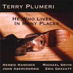 He Who Lives In Many Places by Terry Plumeri album reviews, ratings, credits