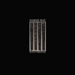 Reality Approaches by Harms Way album reviews, ratings, credits