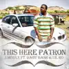 This Here Patron (feat. Baby Bash & J-Minixx) song lyrics