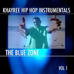 The Blue Zone, Vol. 1 by Khayree album reviews, ratings, credits