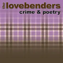 Crime & Poetry - EP by The Lovebenders album reviews, ratings, credits