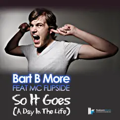 So It Goes (A Day In the Life) [Original Club Mix] {feat. MC Flipside} Song Lyrics