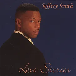Love Stories by Jeffery Smith album reviews, ratings, credits