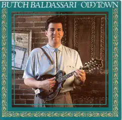 Old Town by Butch Baldassari album reviews, ratings, credits