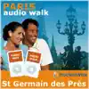 Audio Walk : Paris - A Walk In Saint Germain-des-Prés album lyrics, reviews, download