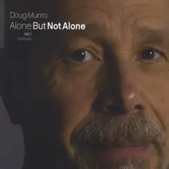 Alone But Not Alone by Doug Munro album reviews, ratings, credits