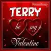 Terry Personalized Valentine Song - Male Voice - Single album lyrics, reviews, download