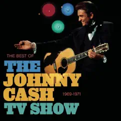 The Best of the Johnny Cash TV Show 1969-1971 by Johnny Cash album reviews, ratings, credits