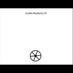 The Wagon Wheel - EP by Larkin Mayberry IV album reviews, ratings, credits