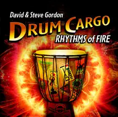 Drum Cargo: Rhythms of Fire by David & Steve Gordon album reviews, ratings, credits