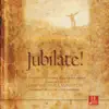 Jubilate! an Ancient - Future Concert Mass album lyrics, reviews, download