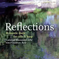 Reflection - Romantic Duets for Cello and Harp by Coenraad Bloemendal & Erica Goodman album reviews, ratings, credits