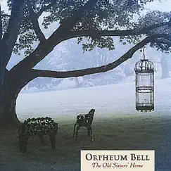 The Old Sisters' Home by Orpheum Bell album reviews, ratings, credits